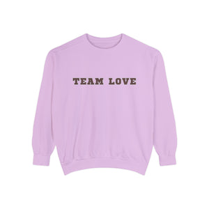 TEAM LOVE Unisex Garment-Dyed Sweatshirt