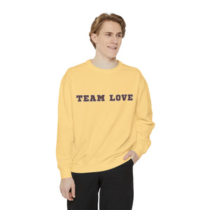 TEAM LOVE Unisex Garment-Dyed Sweatshirt