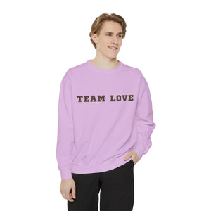 TEAM LOVE Unisex Garment-Dyed Sweatshirt